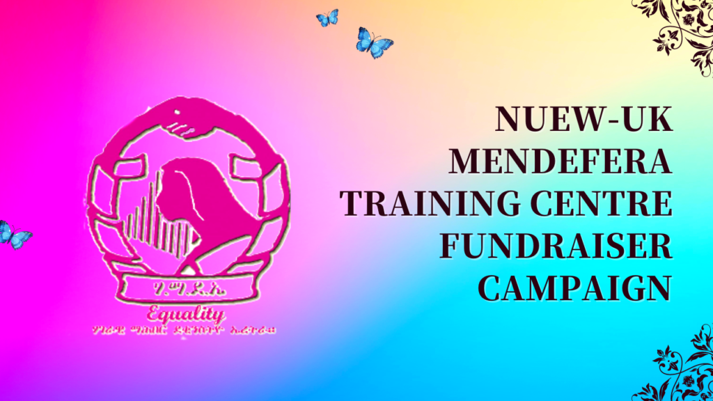NUEW-UK: Join the Movement to Empower Eritrean Women &amp; Girls at the MENDEFERA TRAINING CENTRE Project in Eritrea. 847ab115 ec78 4a59 b262 fc34cc6bd959 1024x576