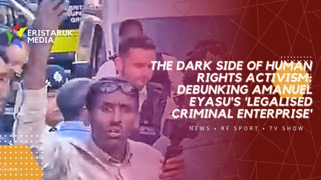 auto draft The Dark Side of Human Rights Activism: Debunking Amanuel Eyasu&#8217;s &#8216;Legalised Criminal Enterprise&#8217; IMG 3797 1024x576